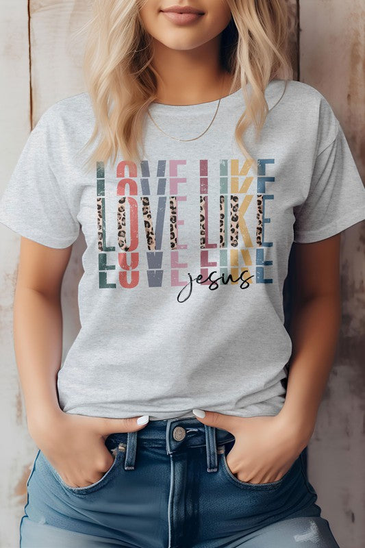 Love Like Jesus, Christian Graphic Tee