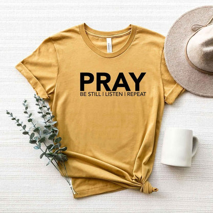 Pray Be Still Short Sleeve Graphic Tee