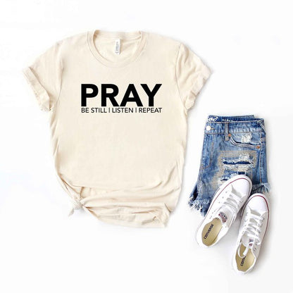 Pray Be Still Short Sleeve Graphic Tee